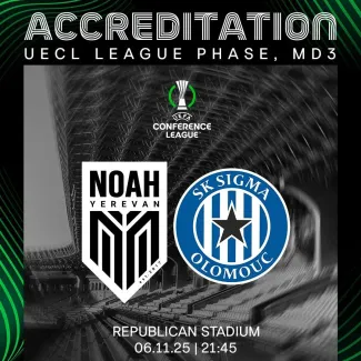 Սկսում ենք «Նոա» - «Սիգմա Օլոմոուց» հանդիպման հավատարմագրումը